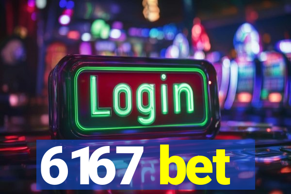 6167 bet